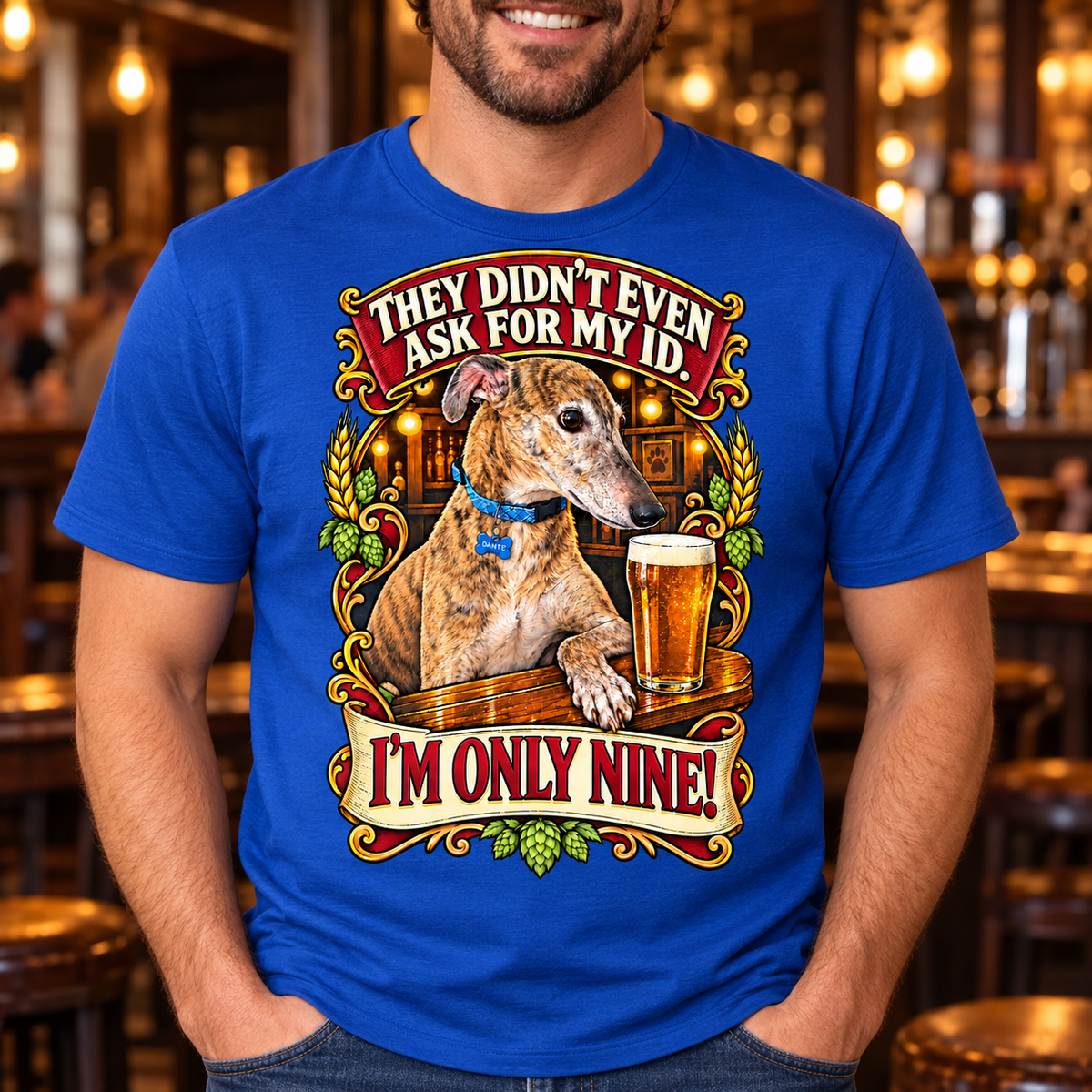 They Didn’t Even Ask for My ID – Funny Greyhound T-Shirt